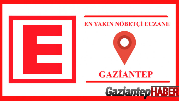 Gaziantep'te Nöbetçi Eczaneler 09 Nisan 2022