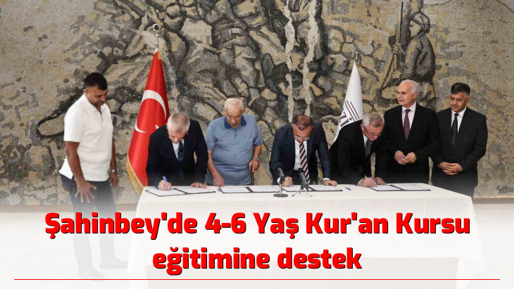 Şahinbey'de 4-6 Yaş Kur'an Kursu eğitimine destek